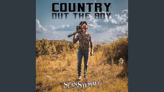 Country out the Boy (SeanDeere) - Sean Stemaly