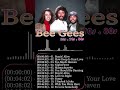 Bee Gees Greatest Hits Full Album Ever  The best Songs Of Bee Gees  beegees