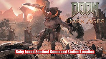 Ruby Found Sentinel Command Station Location | Doom The Dark Ages