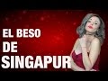 El Beso de Singapur