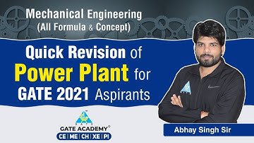Quick Revision of Power Plant For GATE 2021 Aspirants By Abhay Singh Sir | Mechanical Engg.