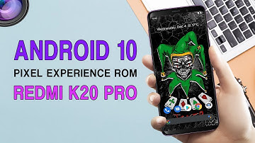 PIXEL EXPERIENCE Android 10 ROM for Redmi K20 Pro