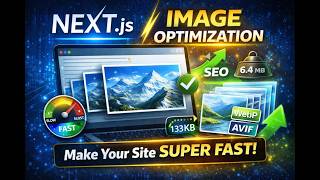 Next.js Image Optimization: Make Your Website Lightning Fast!