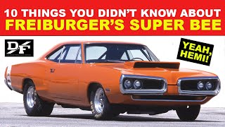 10 Things You Never Knew About Freiburger’s Super Bee