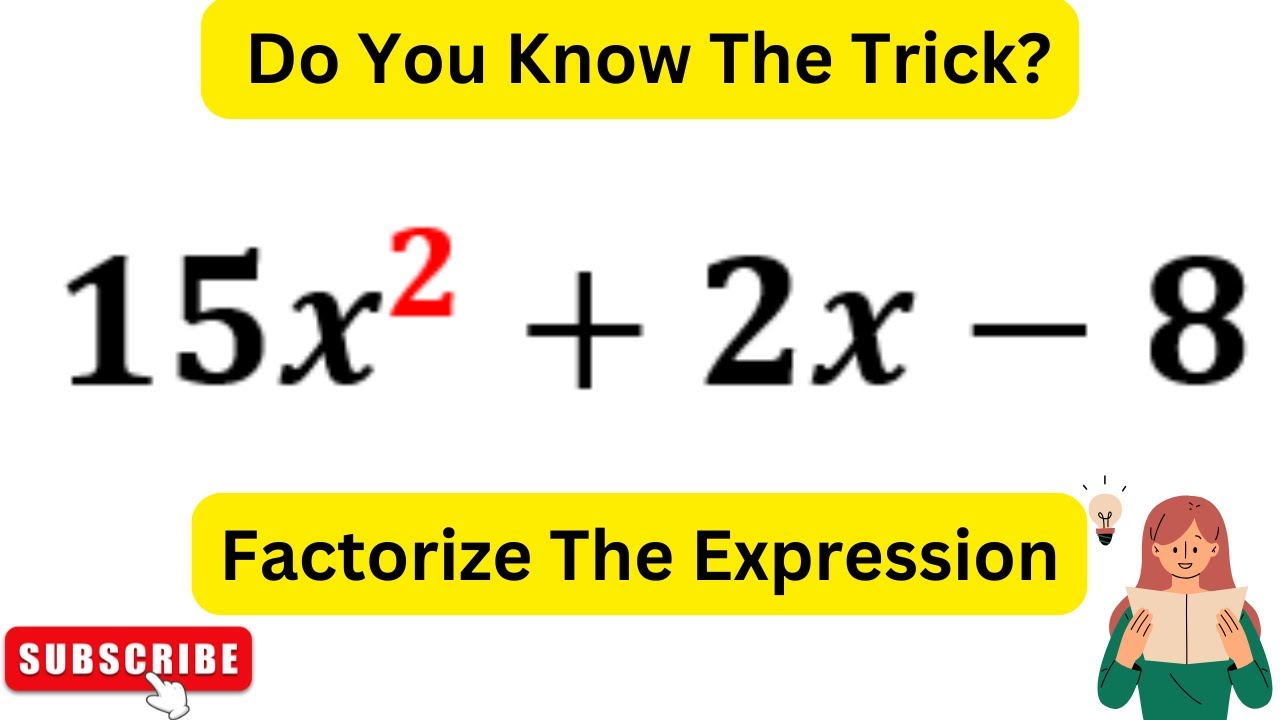 The Real Secret To Solving 15x^2+2x-8 Quickly! - YouTube