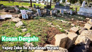 Kosan Dergahı - Yapay Zeka İle Ayarlanan Nurani