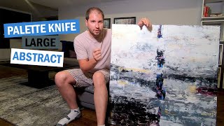 How To Create A Large Palette Knife Abstract (2) - Multiple Layers/Texture