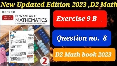 Exercise 9 B || Question # 8 || D2 updated Edition 2023 || Oxford New Syllabus Mathematics 2023 ||