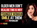 🔥 The REAL Reason Younger Women Smile at Older Men 😮 | It’s NOT What You Think 💫 | ARIA BLAKE