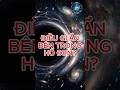 Điều Gì Ẩn Bên Trong Hố Đen?