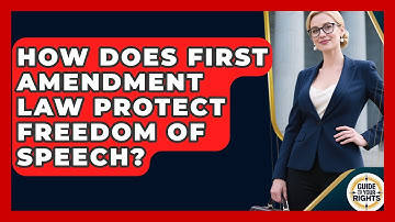 How Does First Amendment Law Protect Freedom of Speech? | Guide To Your Rights News