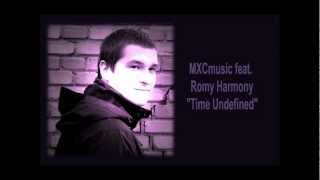 MXCmusic feat. Romy Harmony Time Undefined ( Dubstep )