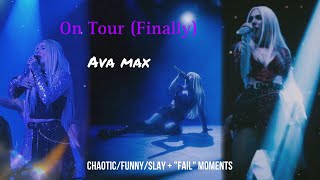 Ava Max - On Tour (Finally):  chaotic/funny/slay + “fail” moments✨