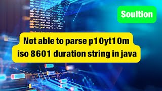 not able to parse p10yt10m iso 8601 duration string in java