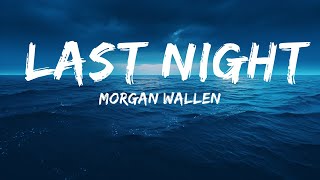 Morgan Wallen - Last Night  | 25 Min