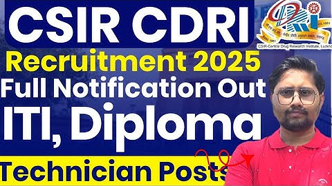 CDRI Recruitment 2025 Full Notification Out #itijobs CSIR Technician Vacancy 2025