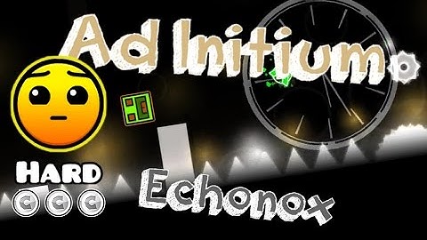 Geometry Dash 2.1 | Ad Initium by Echonox (3 coins) | Hard 5 stars
