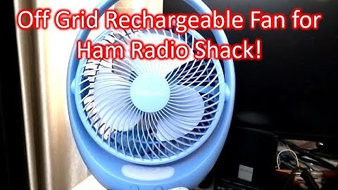 Off Grid Rechargeable Fan for Ham Radio Shack!