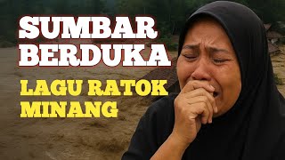 SUMBAR BERDUKA – Lagu Ratok Minang Paling Sedih Menyayat Hati