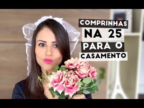 COMPRINHAS NA 25 DE MARÇO PARA O CASAMENTO