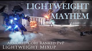 I simply LOVE LIGHTWEIGHTS - Lightweight Mixups - Armored Core VI RANKED PvP - Patch 1.06.1