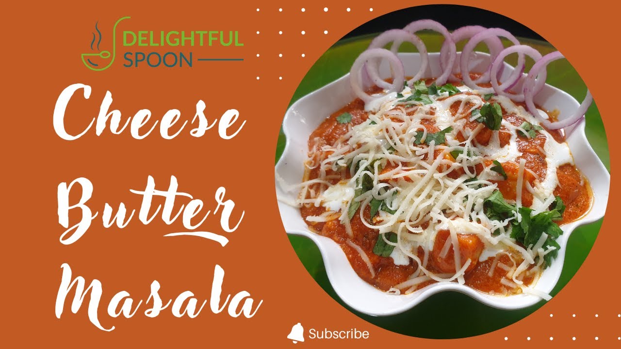 How to Make Creamy Cheese Butter Masala at Home