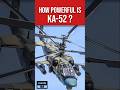 How Powerful is KA-52 Alligator?  #KA52