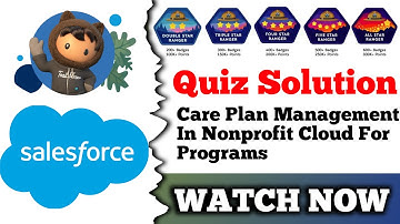 Care Plan Management in Nonprofit Cloud for Programs | Salesforce Trailhead | Quiz Solution