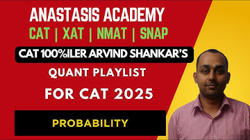 Probability | 100%iler Arvind Shankar’s Guess Questions | High-Probability CAT Quant Practice