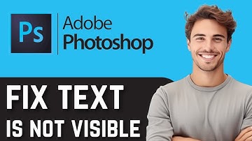 How to Fix Photoshop Text is not Visible - Quick Tutorial