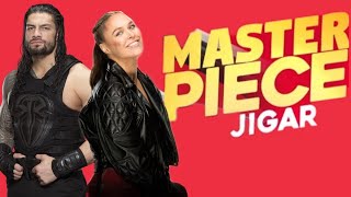 Master Piece | Jigar Ft Gurlej Akhtar | Kaptaan | new Punjabi song 2019 | WWE Roman reigns
