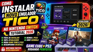 Como INSTALAR o NOVO Emulador TICO no Nintendo Switch (Tutorial 2026)