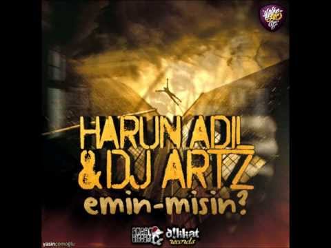 Harun Adil & DJ Artz - Emin Misin ?