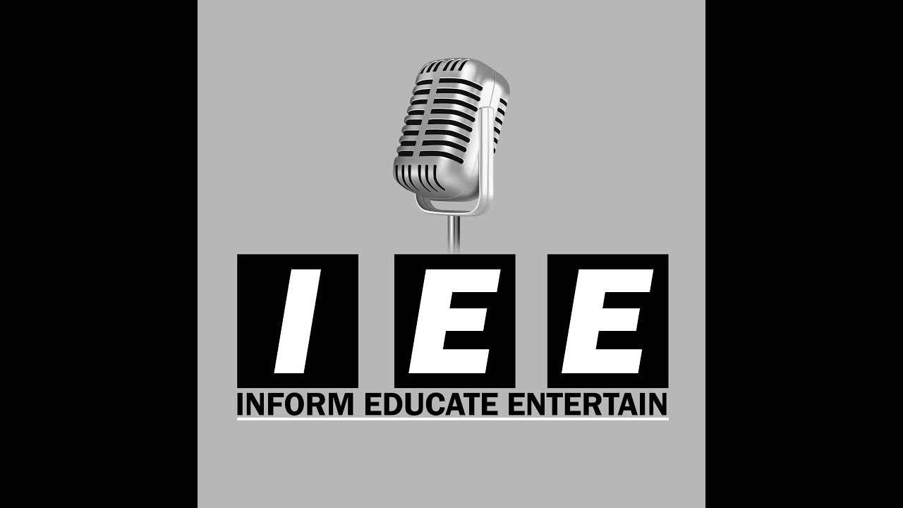 Inform Educate Entertain Episode Five