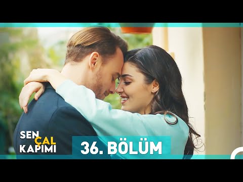 Sen Çal Kapımı 36. Bölüm