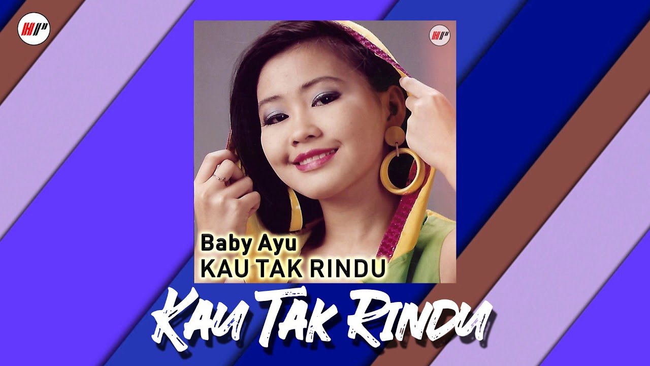 Baby Ayu - Kau Tak Rindu (Official Audio) - YouTube