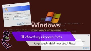 10 INTERESTING FACTS ABOUT WINDOWS