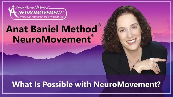 Anat Baniel Method NeuroMovement: What Is Possible?