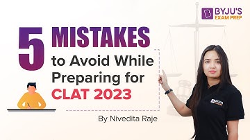 5 Common Mistakes to Avoid While Preparing for CLAT 2023 Exam | CLAT Preparation | BYJU