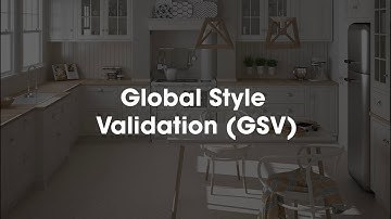 2020 Design Tip: Global Style Validation (GSV)