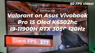 Valorant on Asus Vivobook Pro 15 Oled k6502hc test - I9-11900H RTX 3050 valorant test - gaming test