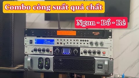 SIÊU PHẨM TRỌN BỘ CÔNG SUẤT KARAOKE CHÍNH HÃNG dB acoustic NGHE NHẠC-KARAOKE CỰC ĐÃ || KHANH AUDIO