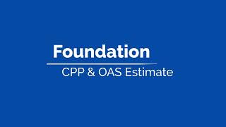 Retirement Planning Video Series: 2.7: Foundation: CPP and OAS Estimate