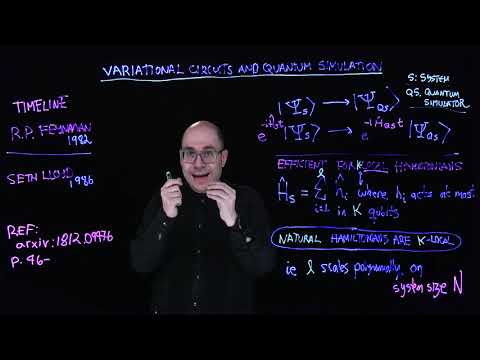Quantum Machine Learning - 20 - Variational Circuits and Quantum Simulation 1 (Alan Aspuru-Guzik).