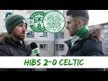 Hibs 2-0 Celtic | Full time Reaction
