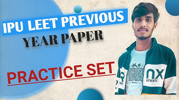 IPU LEET PREVIOUS YEAR QUESTION PAPER 2017 | PRACTICE SET | 2021 LEET STRATEGY