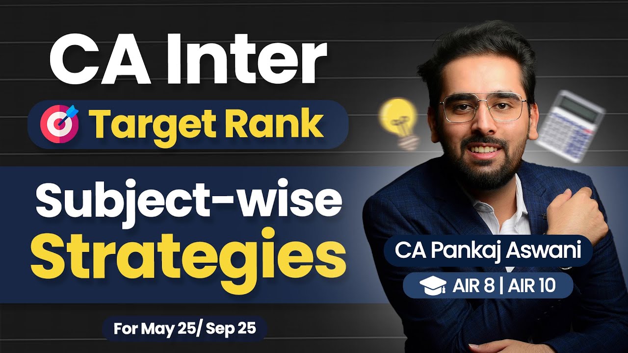 CA Inter Subject-Wise Strategy for May 25 / Sep 25 | How to get Rank in ...