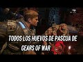 TODOS LOS HUEVOS DE PASCUA DE GEARS OF WAR (1-4