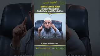 [FAEDAH SINGKAT] BUKTI CINTA KITA KEPADA Rasulullah Shallallahu' Alaihi Wa Sallam