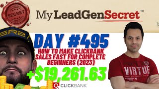 How To Make Clickbank Sales Fast for Complete Beginners 2023 (My Lead Gen Secret Day 495)